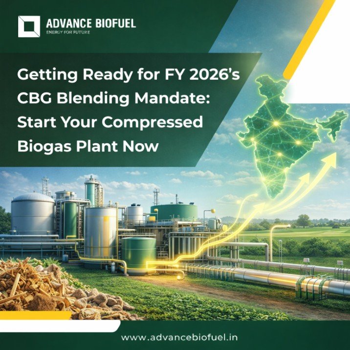 Getting Ready for FY 2026’s CBG Blending Mandate: Start Your Compressed Biogas Plant Now
